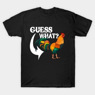 Guess What? Chicken Butt! T-Shirt